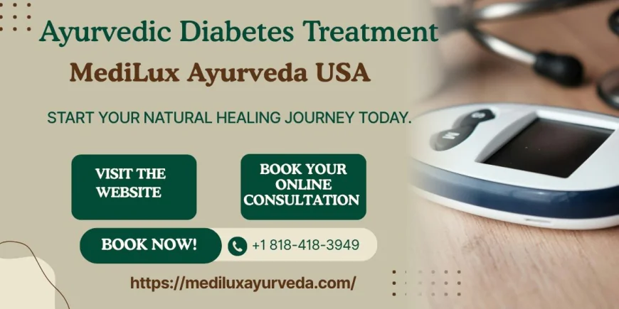 Ayurvedic Diabetes Treatment | MediLux Ayurveda USA
