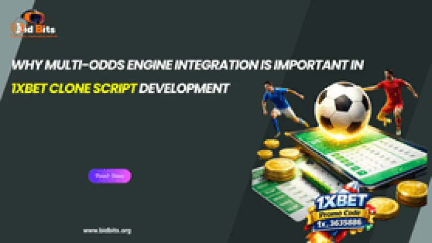 Why Multi-Odds Engine Integration is Important in 1Xbet Clone Script Development