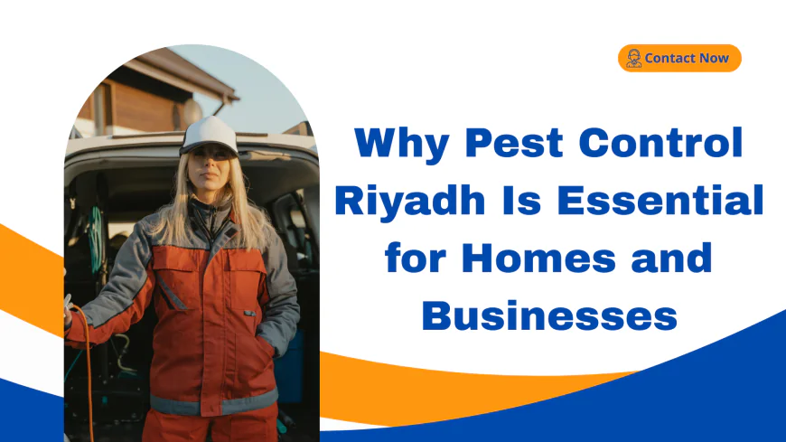 Why Pest Control Riyadh Is Essential for Homes and Businesses