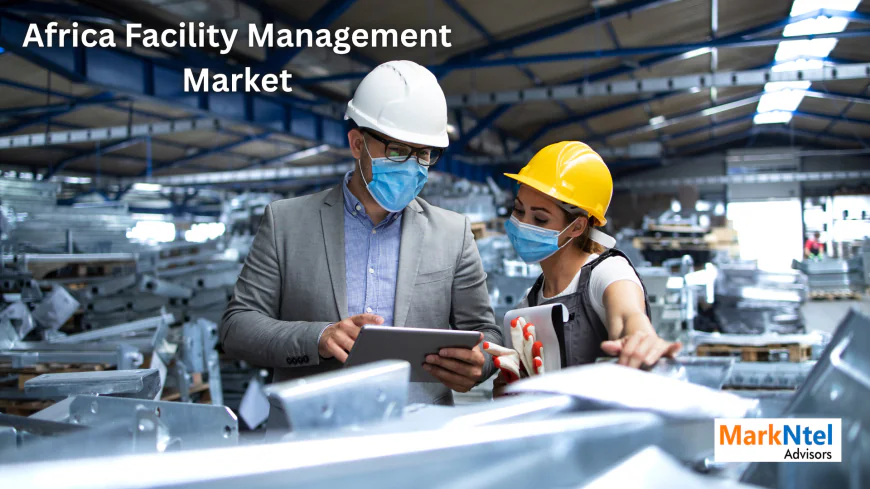 Africa Facility Management Market: Growth Trends Driven by Infrastructure and Technology Integration