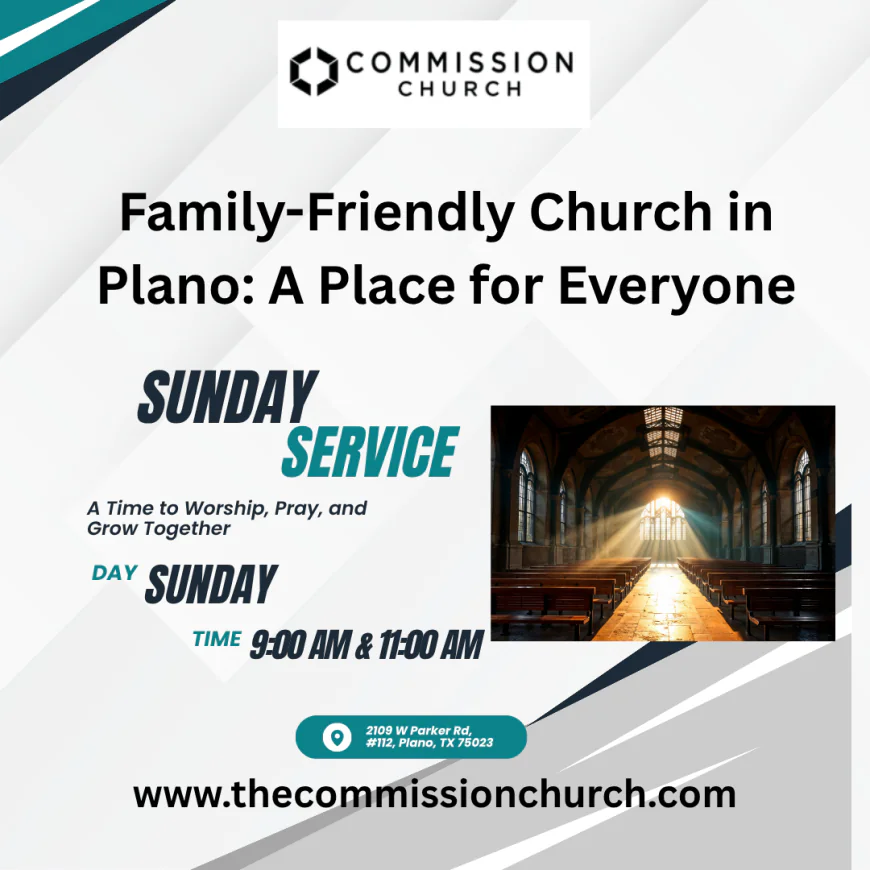 Family-Friendly Church in Plano: A Place for Everyone