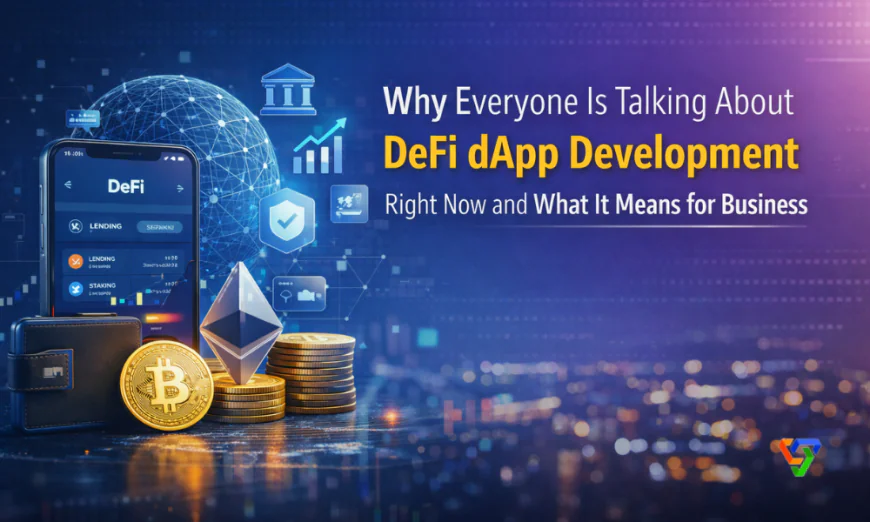 Why Everyone Is Talking About DeFi dApp Development Right Now and What It Means for Your Business