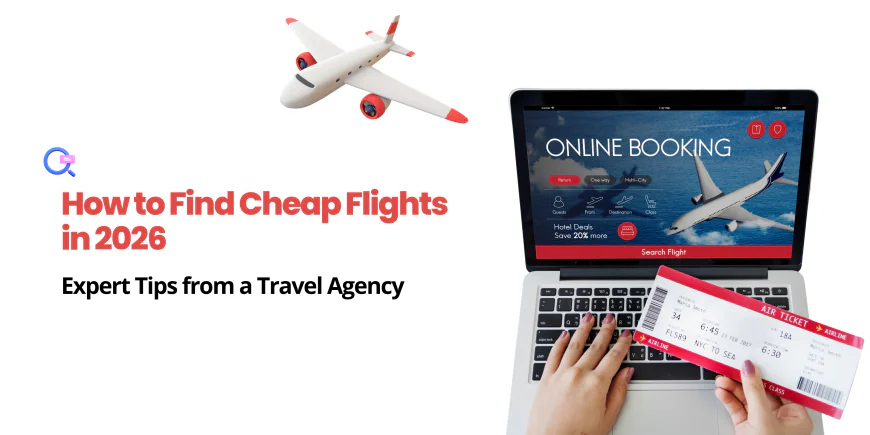 How to Find Cheap Flights in 2026: Expert Tips from a Travel Agency