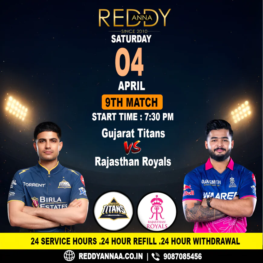 A Clash of Titans: Previewing the Gujarat Titans vs Rajasthan Royals in the 9th IPL Match with Reddy Anna Book ID Insights, April 4 at 7:30 PM.