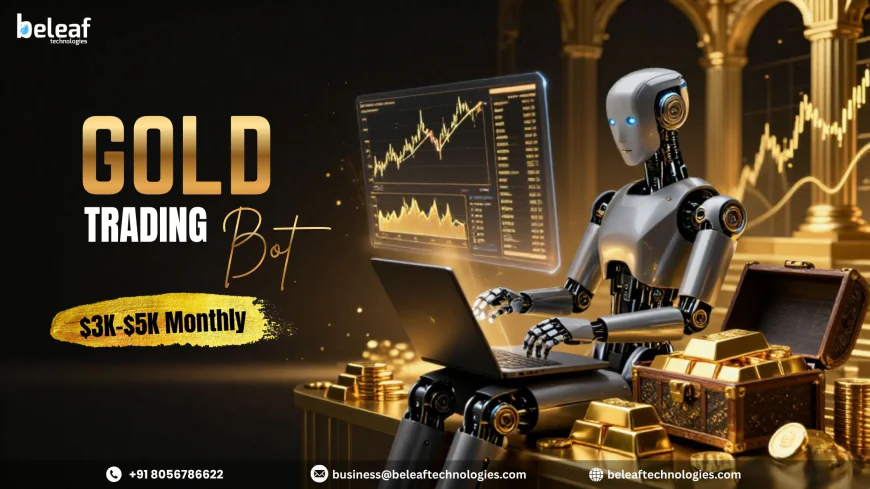 Build a $3K–$5K Monthly Income with Gold Trading Bot