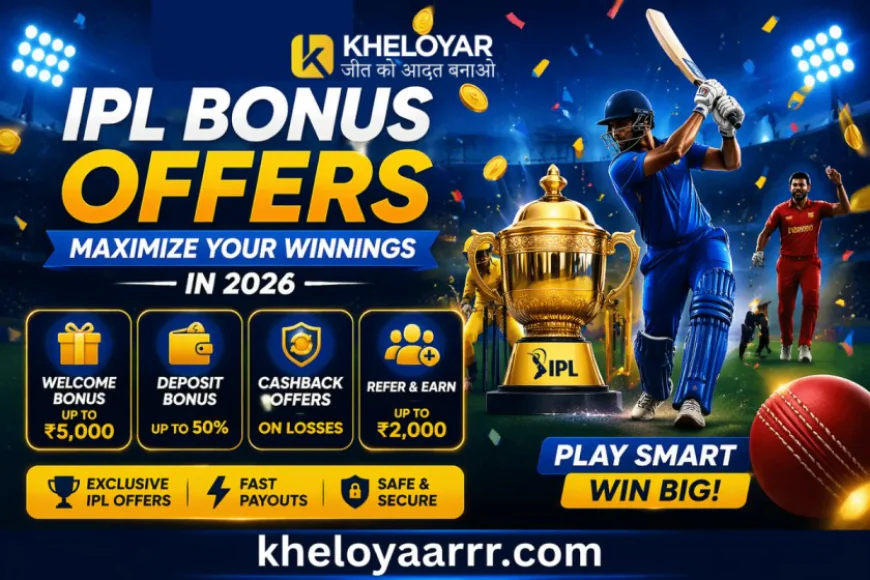 Khelo Yaar IPL Bonus Offers – Maximize Your Winnings in 2026