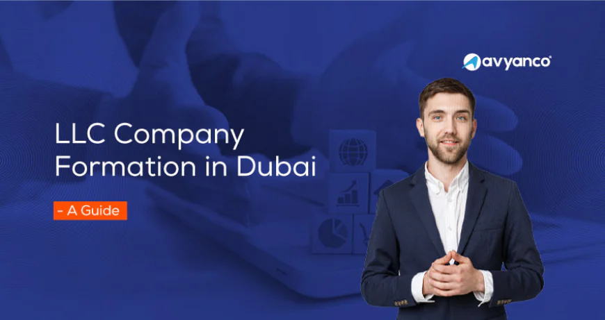 Dubai LLC Company Registration: Complete Guide to Starting Your Business in 2026