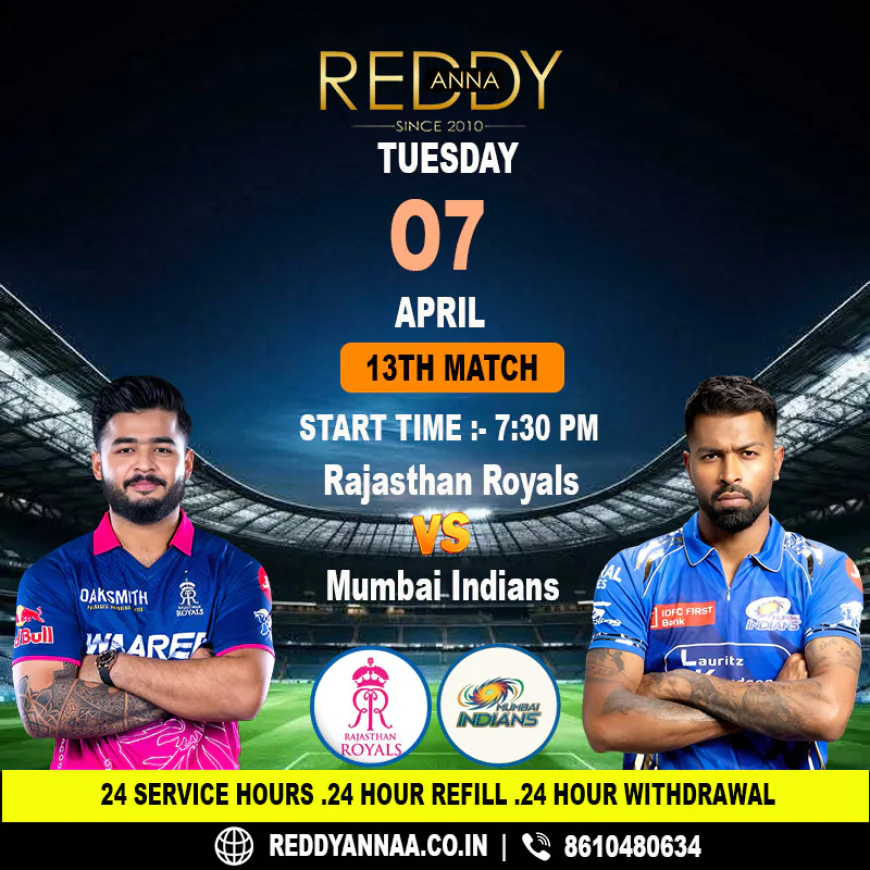 Reddy Anna Takes Center Stage: A Detailed Preview of the Thrilling IPL 13th Match Between Rajasthan Royals and Mumbai Indians at Barsapara Cricket Stadium.