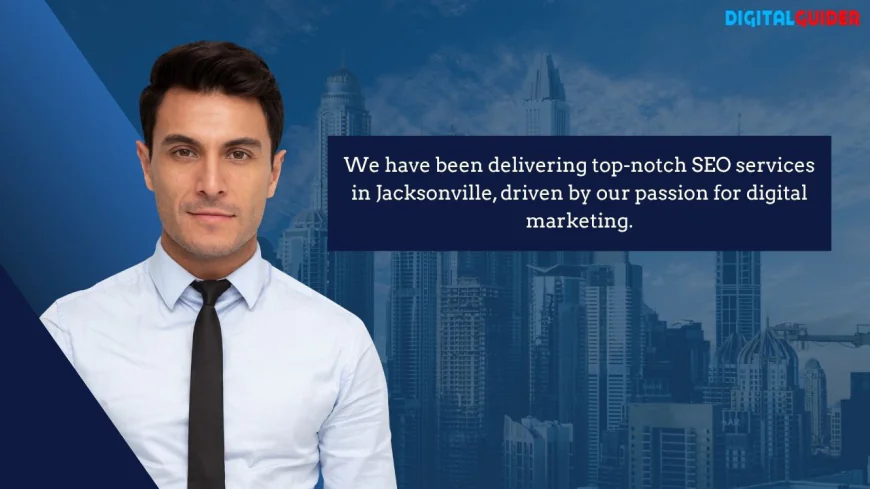 Jacksonville SEO Agency Built Around Your Business Expansion Needs