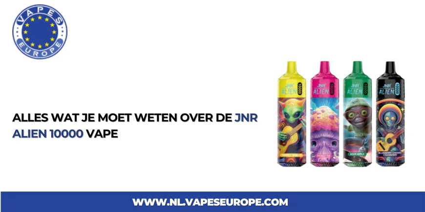 Alles Wat Je Moet Weten Over de JNR Alien 10000 Vape