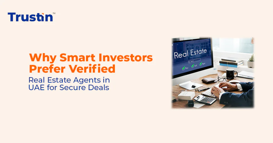 Verified Real Estate Agents in UAE for Secure Property Deals