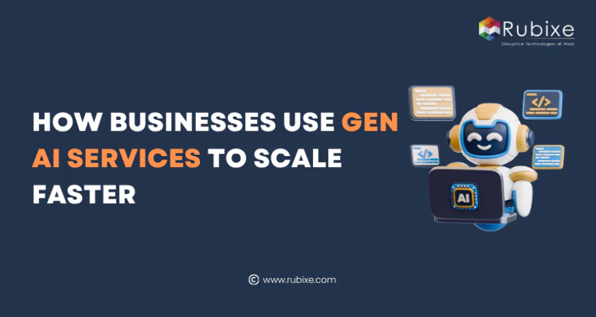 How Businesses Use Generative AI Services to Scale Faster