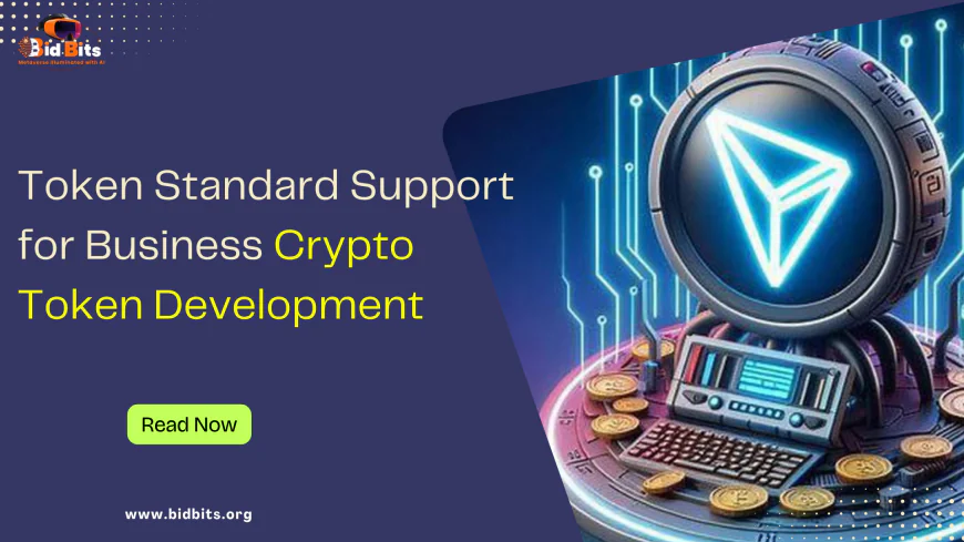 Token Standard Support for Business Crypto Token Development