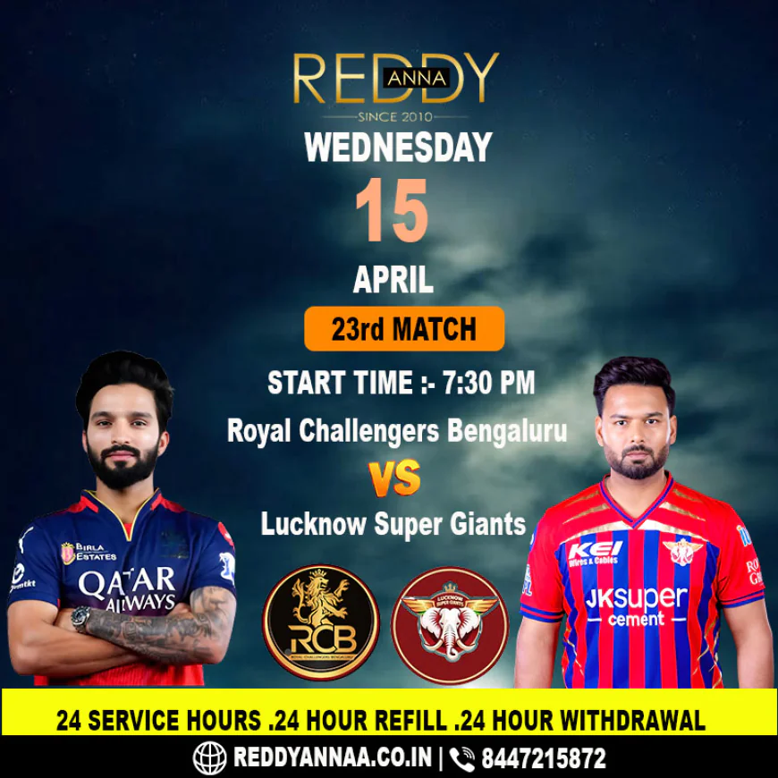 A Night of Cricketing Drama Awaits: Reddy Anna ID Discusses the Implications of the 23rd Match Between RCB and LSG on April 15th.