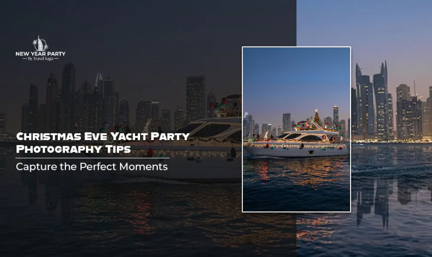 Christmas Eve Yacht Party Photography Tips: Capture the Perfect Moments
