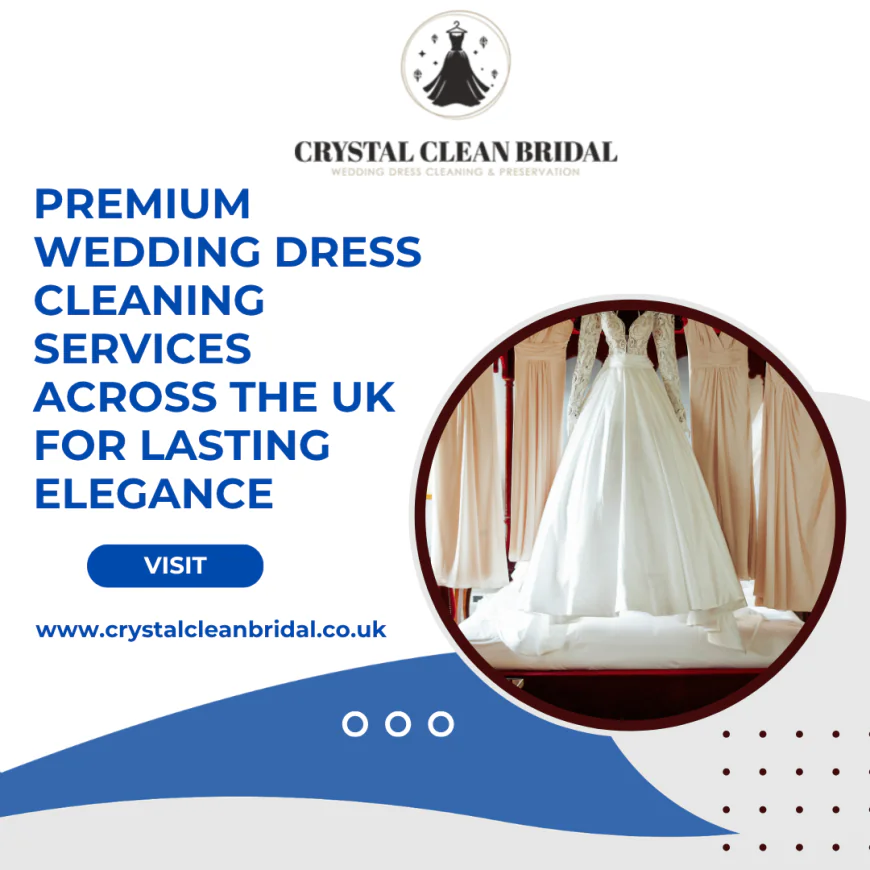 Premium Wedding Dress Cleaning Services Across the UK for Lasting Elegance