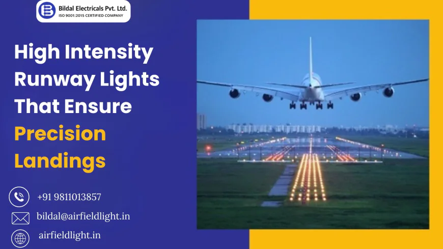 High Intensity Runway Lights That Ensure Precision Landings