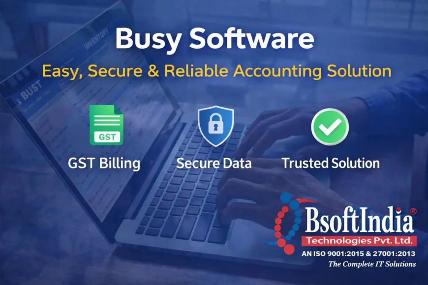 Busy Software – Easy, Secure & Reliable Accounting Solution