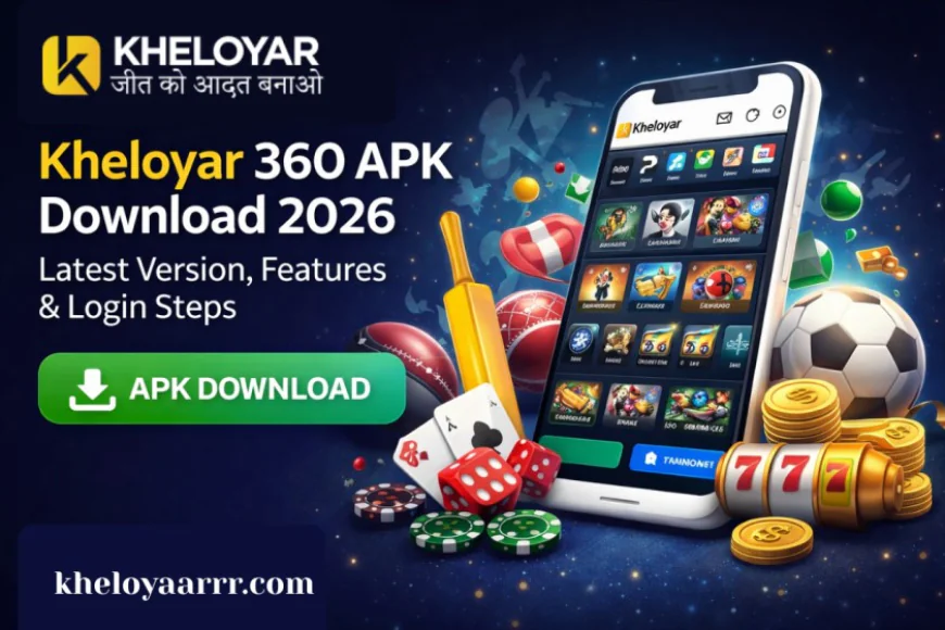 Kheloyar 360 APK Download 2026 – Latest Version, Features & Login Steps