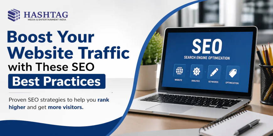 Boost Your Website Traffic with These SEO Best Practices