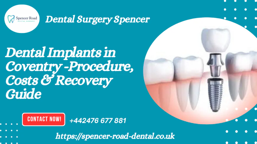 How Much Do Dental Implants Cost in Coventry? 2026 Price Guide & Fees