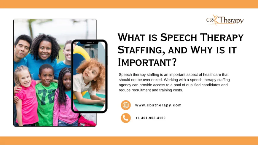 What is Speech Therapy Staffing, and Why is it Important?