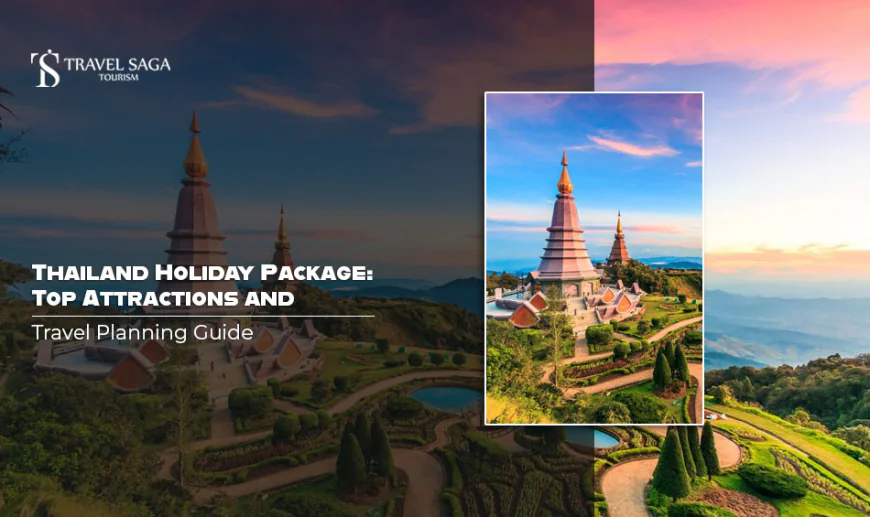 Thailand Holiday Package: Top Attractions and Travel Planning Guide