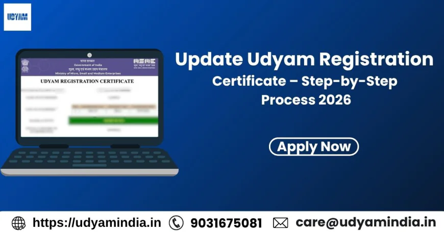Update Udyam Registration Certificate – Step-by-Step Process 2026