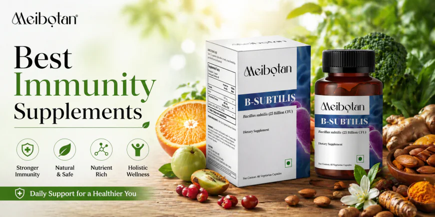 Best Immunity Supplements: A Complete Guide to Stronger Health | By Meibotan