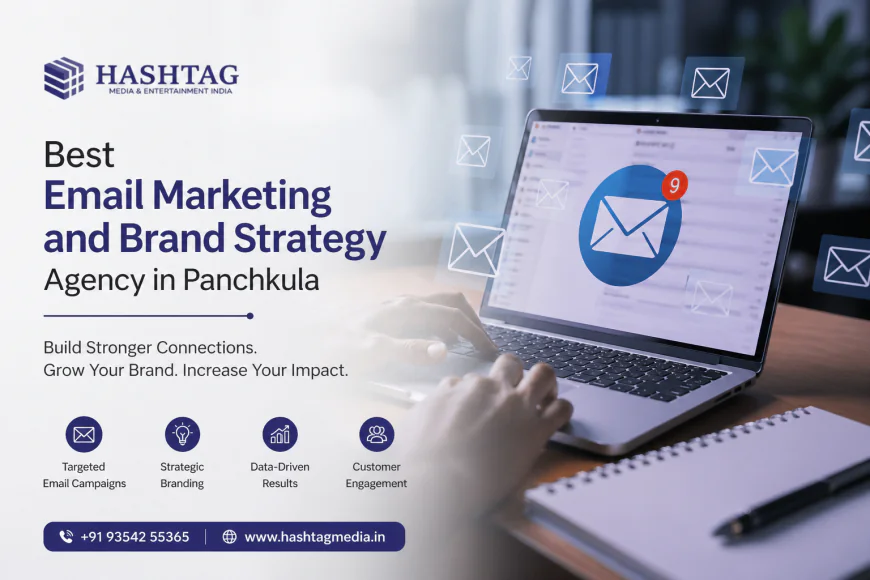 The Best Email Marketing and Brand Strategy Agency in Panchkula