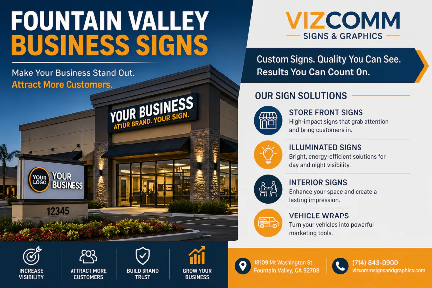 Fountain Valley Business Signs: A Complete Guide for Local Businesses