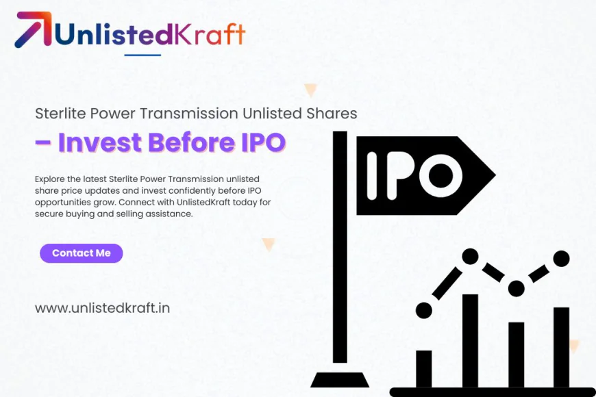 Sterlite Power Transmission Unlisted Shares – Invest Before IPO
