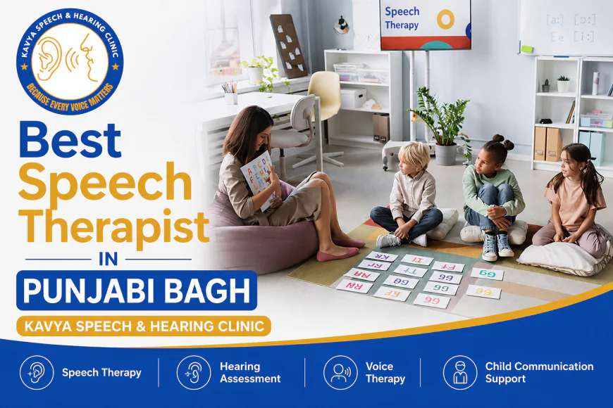 Best Speech Therapist in Punjabi Bagh | Kavya Speech & Hearing Clinic