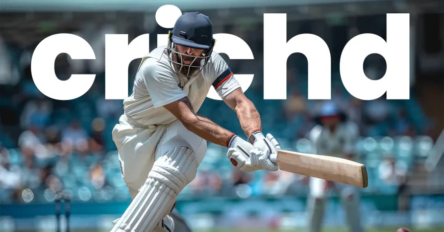 Crichd: The Ultimate Destination for Cricket Enthusiasts