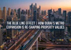 The Blue Line Effect: How Dubai’s Metro Expansion Is Re-Shaping Property Values