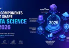List of Key Components That Shape Data Science In 2026