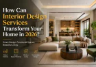 How Can Interior Design Services Transform Your Home in 2026?