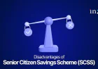 Disadvantages of Senior Citizen Savings Scheme – inXits Perspective