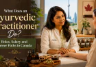What Does an Ayurvedic Practitioner Do? Roles, Salary and Career Paths in Canada
