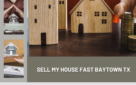 How Cash Home Buyers in Texas Help You Sell My House Fast in Baytown TX