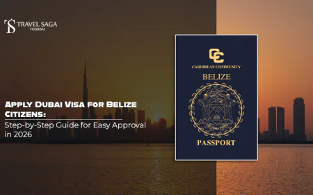 Apply Dubai Visa For Belize Citizens: Step-by-Step Guide for Easy Approval in 2026