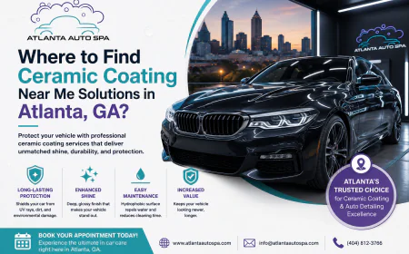 Where to Find Ceramic Coating Near Me Solutions in Atlanta, GA? | Atlanta Auto Spa