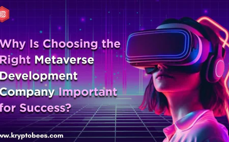 Why Is Choosing the Right Metaverse Development Company Important for Success?
