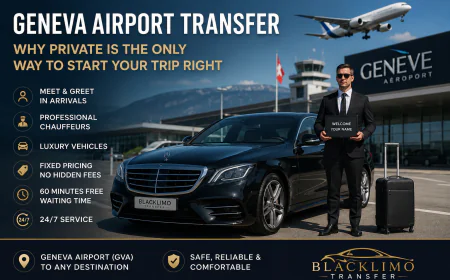Geneva Airport Transfer: Why Private Is the Only Way to Start Your Trip Right