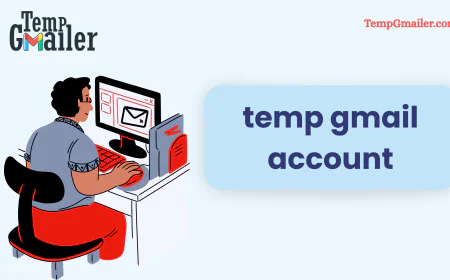How to Set Up a Temp Gmail Account in 2 Minute Free & Secure