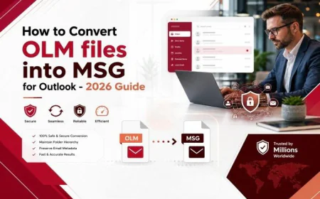How to Convert OLM files into MSG for Outlook - 2026 Guide