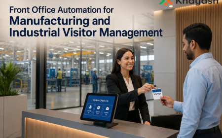 Front Office Automation for Manufacturing and Industrial Visitor Management
