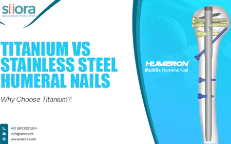 Titanium vs Stainless Steel Humeral Nails: Why Choose Titanium?
