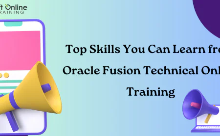 Top Skills You Can Learn from Oracle Fusion Technical Online Training