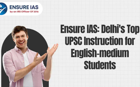 Ensure IAS: Delhi's Top UPSC Instruction for English-medium Students